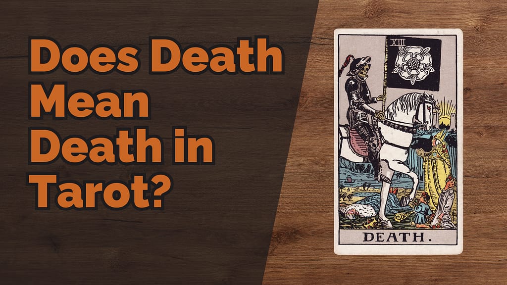 Does Death mean death in tarot? Text beside the Rider-Waite Death card showing a skeleton knight on a white horse, symbolising tarot Death card meaning of endings and transformation.