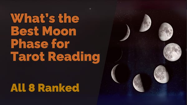 Alt text: “What’s the Best Moon Phase for Tarot Reading - All 8 Ranked” displayed prominently alongside an image of the eight lunar phases arranged in a circle against a starry night background.
