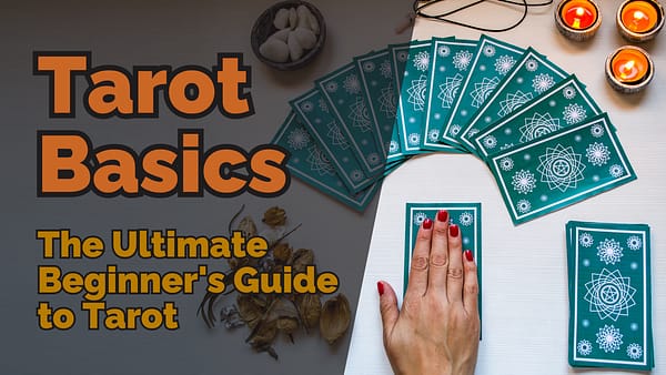Tarot Basics The Ultimate Beginner's Guide to Tarot