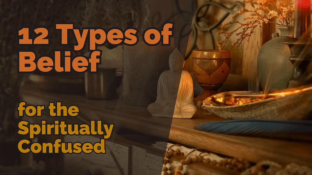 A warm-toned spiritual altar with candles, incense, a Buddha statue, and ritual objects. Overlaid text reads: “12 Types of Belief for the Spiritually Confused.”
