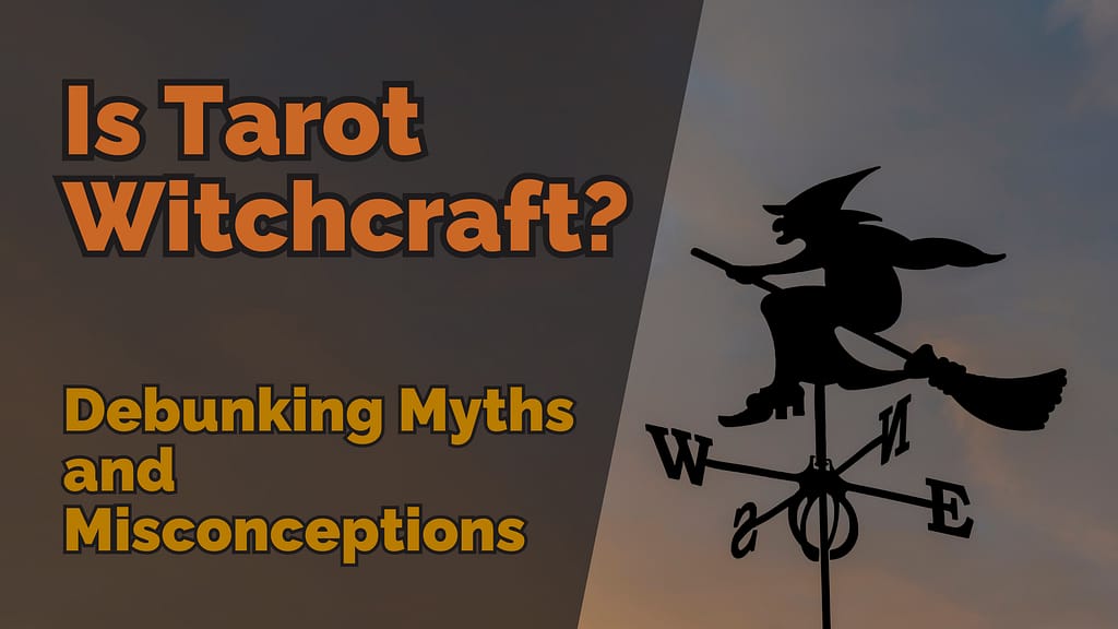 A weather vane in the shape of a witch flying on a broomstick, with the title 'Is Tarot Witchcraft? Debunking Myths and Misconceptions' in bold orange and yellow font.