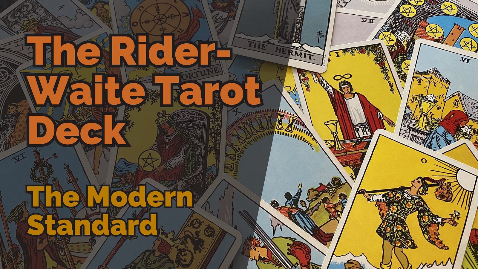 A collage of brightly coloured Rider-Waite tarot cards, including The Fool, The Magician, The Hermit, and several cards from the suit of Pentacles. Overlaid bold orange and yellow text reads “The Rider-Waite Tarot Deck: The Modern Standard.”