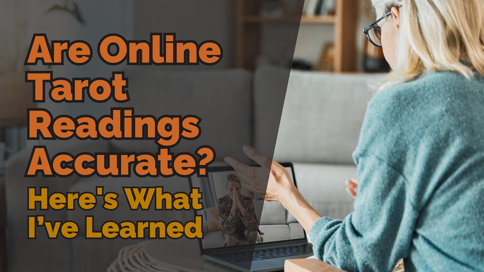 Picture of two people having a Zoom call with "Are Online Tarot Readings Accurate? Here's What I’ve Learned" written in bold text.