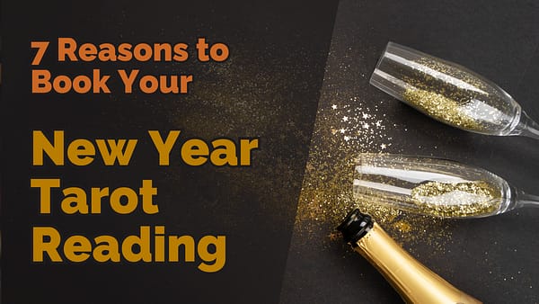 Champagne bottle and glitter-filled glasses on a black background, with bold text reading '7 Reasons to Book Your New Year Tarot Reading.'