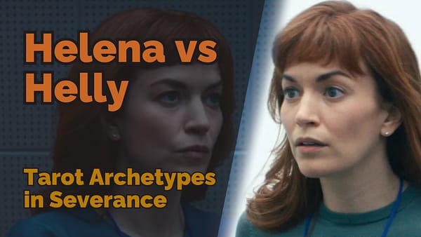 A split-screen image of Helena and Helly from Severance. On the left, Helena looks serious and composed in a dimly lit room. On the right, Helly appears wide-eyed and tense in a brightly lit setting. Overlay text in bold orange letters reads: ‘Helena vs Helly – Tarot Archetypes in Severance.’