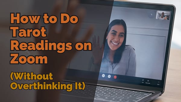Text reads 'How to Do Tarot Readings on Zoom (Without Overthinking It)' over image of laptop displaying Zoom video call with smiling person demonstrating virtual tarot reading setup.