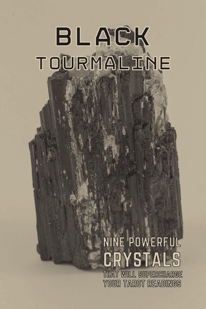 Black Tourmaline - Nine Powerful Crystals that will Supercharge Your Tarot Readings
