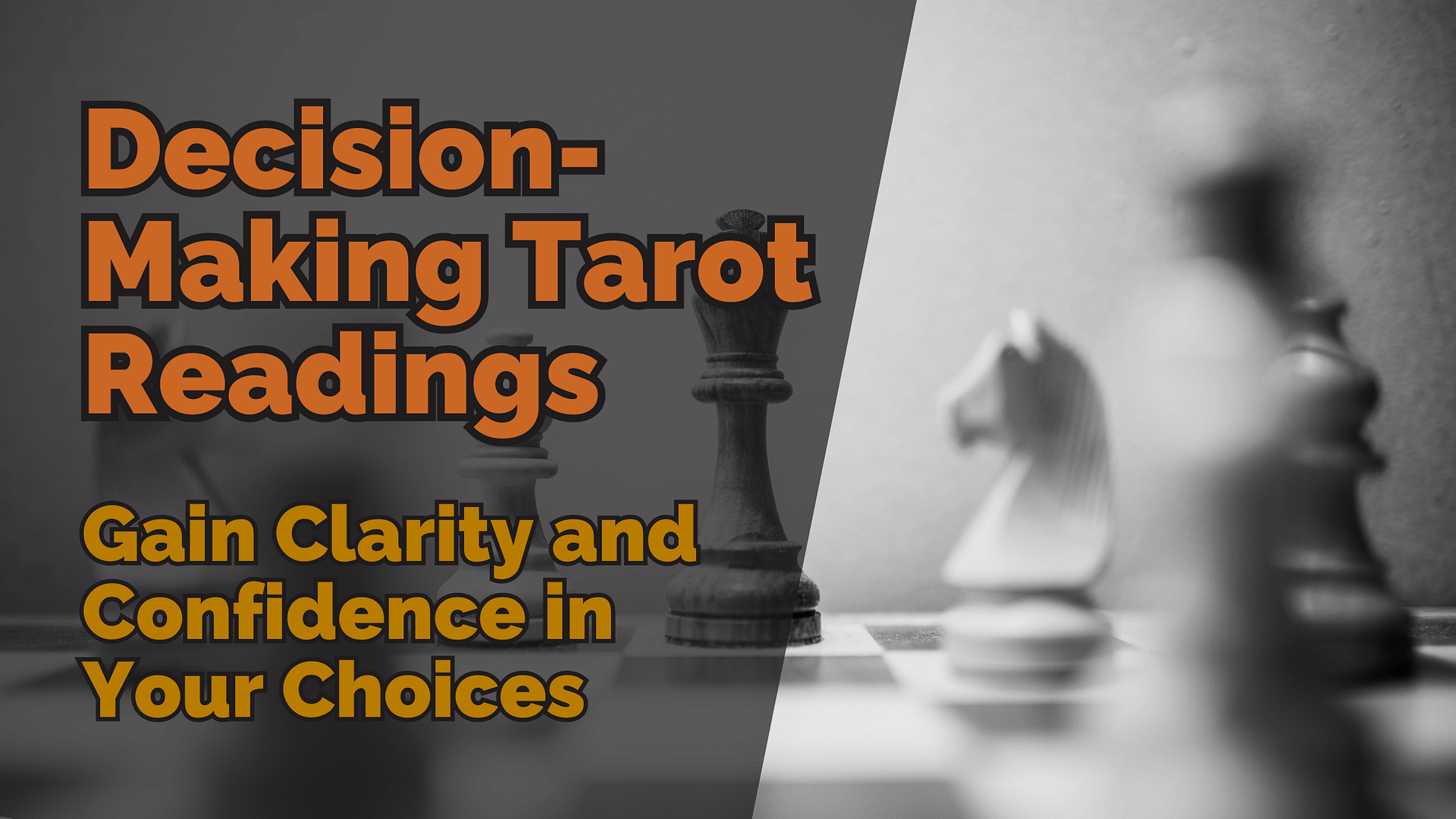 Close-up image of chess pieces on a board, symbolizing strategic thinking and decision-making, with a text overlay that reads ‘Decision-Making Tarot Readings: Gain Clarity and Confidence in Your Choices.’