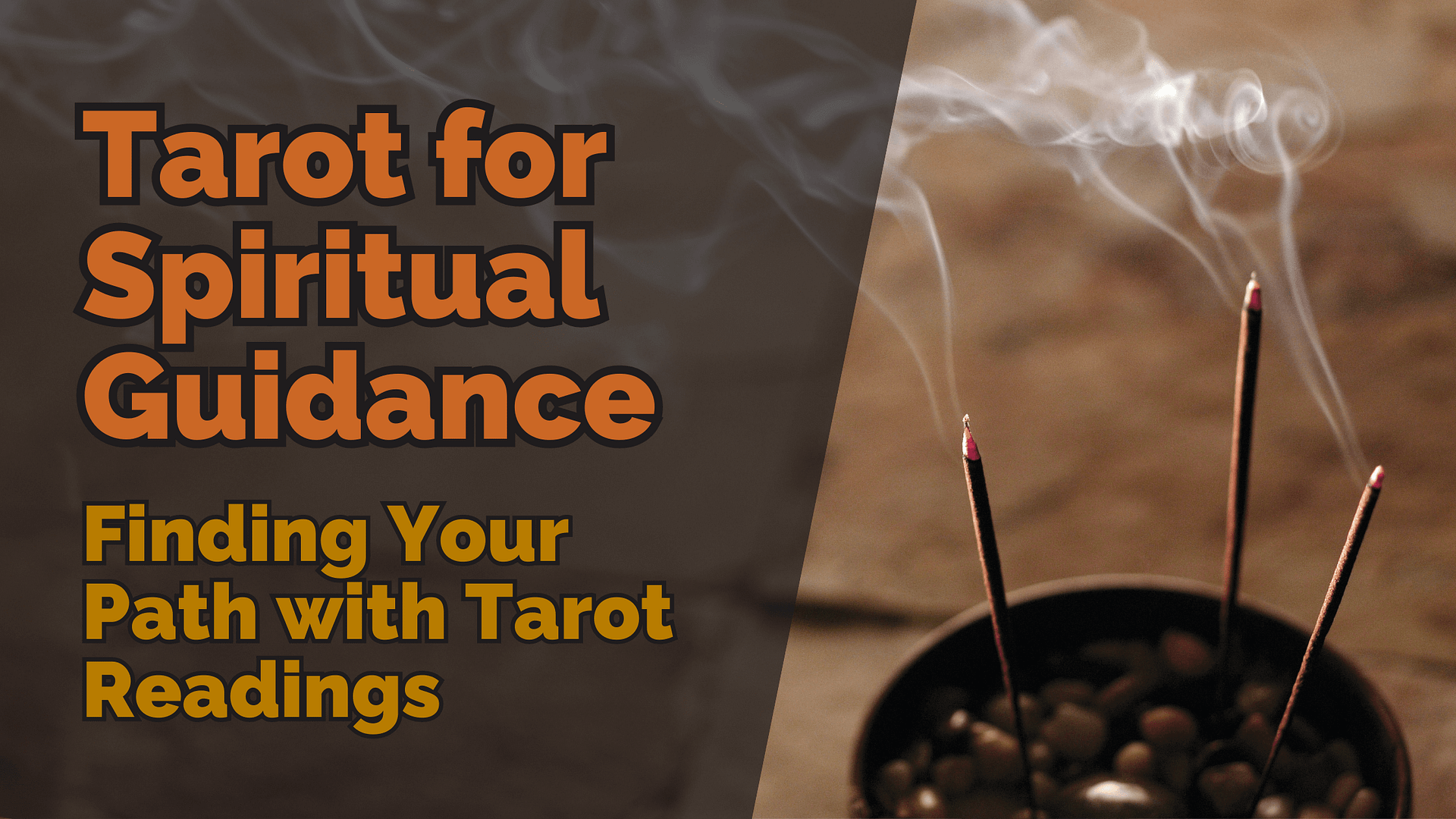 Incense sticks releasing smoke, symbolising spiritual guidance. The text overlay reads ‘Tarot for Spiritual Guidance: Finding Your Path with Tarot Readings,’ set against a soft, blurred background evoking a sense of calm and introspection.