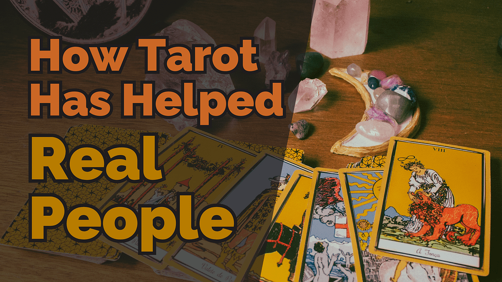 Tarot cards, crystals and moon bowl on wooden table with bold text reading “how tarot has helped real people” — focus on clarity, healing and guidance from tarot.