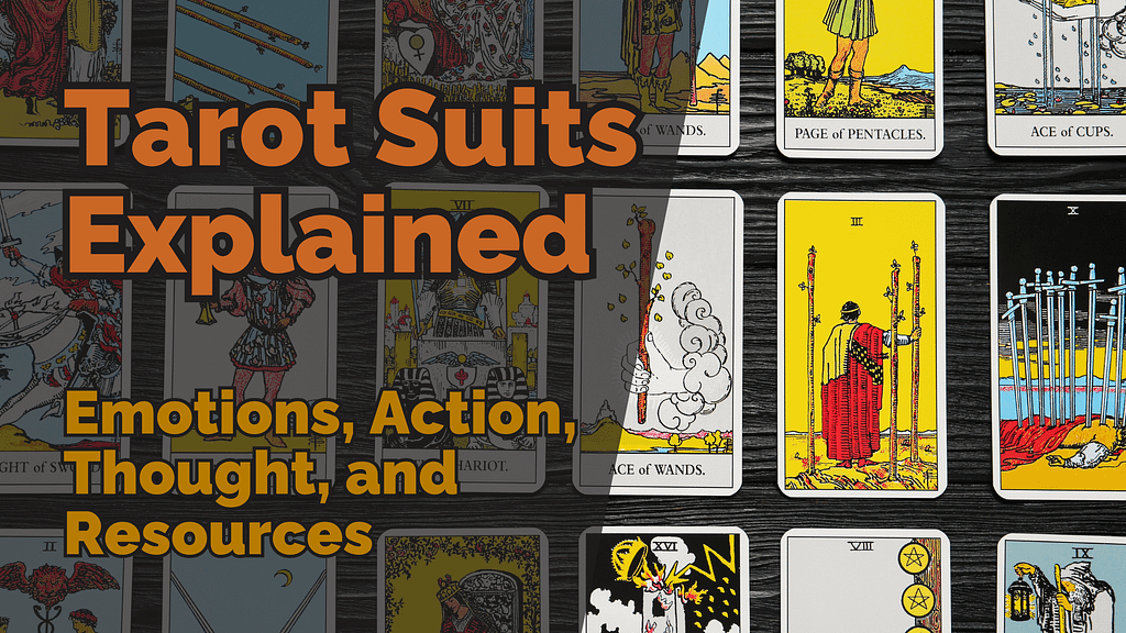Exploring The Minor Arcana #1 - Tarot Suits Explained: Emotions, Action, Thought, And Resources 1 Tarot cards from the rider-waite deck arranged on a dark wooden surface, with bold orange and yellow text overlay reading: ‘tarot suits explained – emotions, action, thought, and resources’