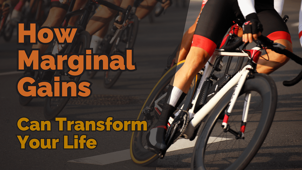 Close-up of professional cyclists mid-race with overlaid text reading “how marginal gains can transform your life,” symbolising the power of small, consistent efforts to create meaningful change.