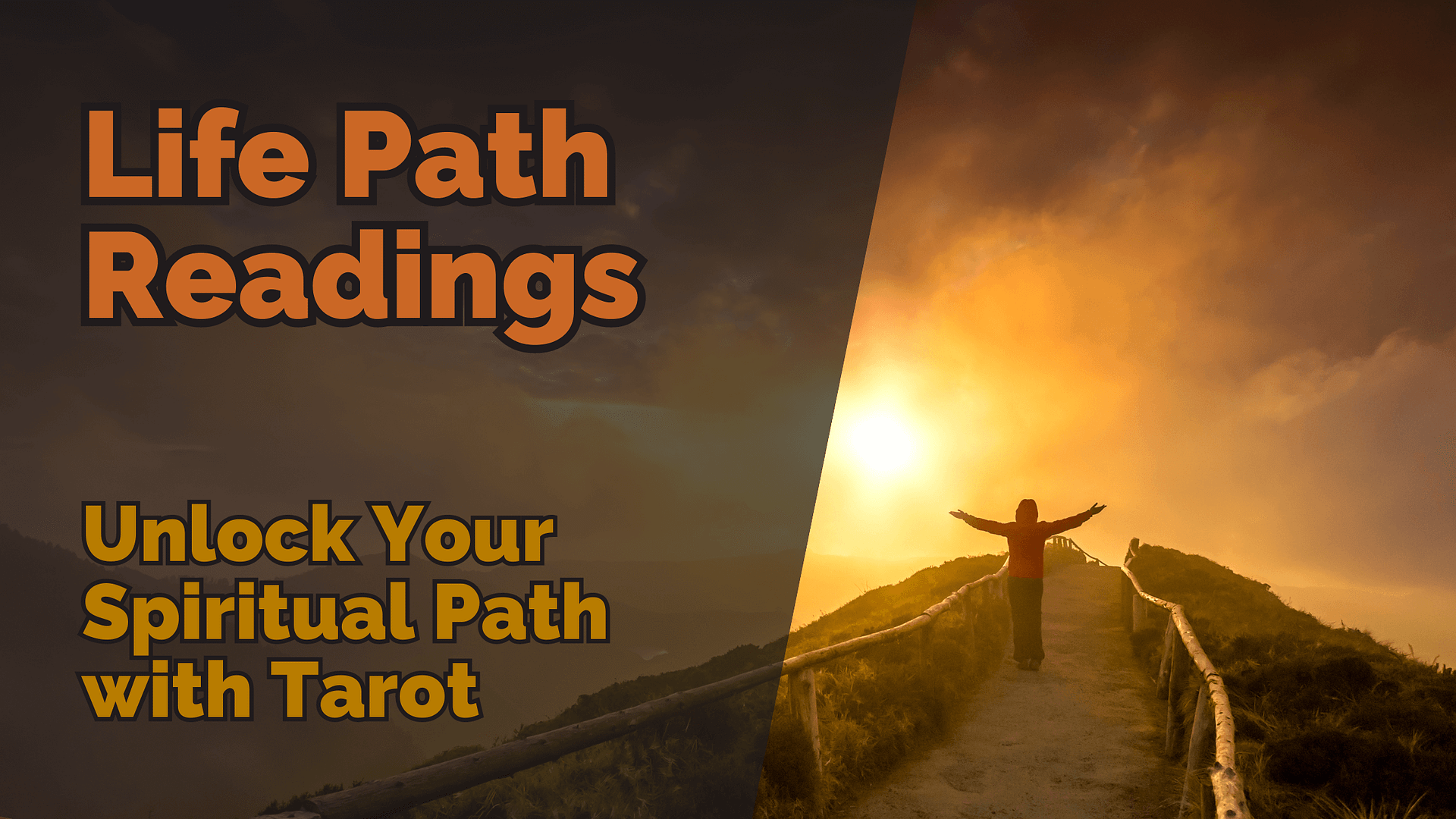 Life Path Readings: Unlock Your Spiritual Path With Tarot 1 Image of a person standing on a winding path with their arms outstretched towards the sky, illuminated by a golden sunset, symbolizing a journey of spiritual awakening and self-discovery. The text reads ‘life path readings’ in bold, followed by the phrase ‘unlock your spiritual path with tarot’.