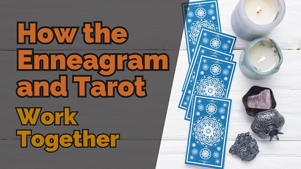 Flat lay of tarot cards, candles, and crystals on a white wooden surface with bold text reading “how the enneagram and tarot work together” on a grey background.
