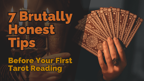 A person holding a fan of tarot cards with intricate gold designs, alongside lit candles and a chalice, with bold text reading “7 brutally honest tips before your first tarot reading. ”