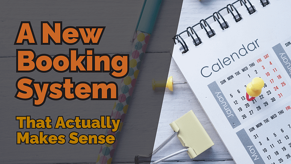Text reading ‘a new booking system that actually makes sense’ over a photo of a calendar with a push pin and stationery items.