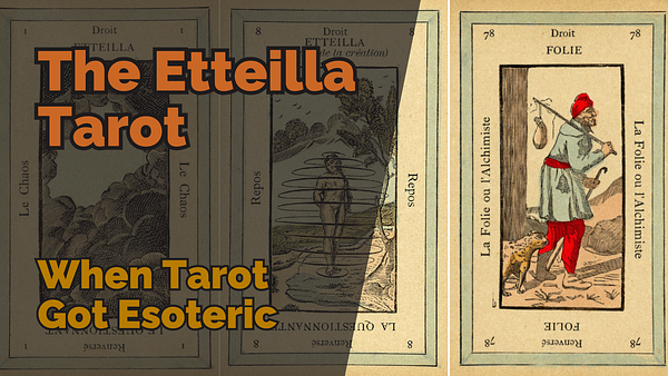 Three cards from the grand etteilla tarot deck, including le chaos, repos, and folie, with bold text reading ‘the etteilla tarot – when tarot got esoteric’ overlaid on the image.