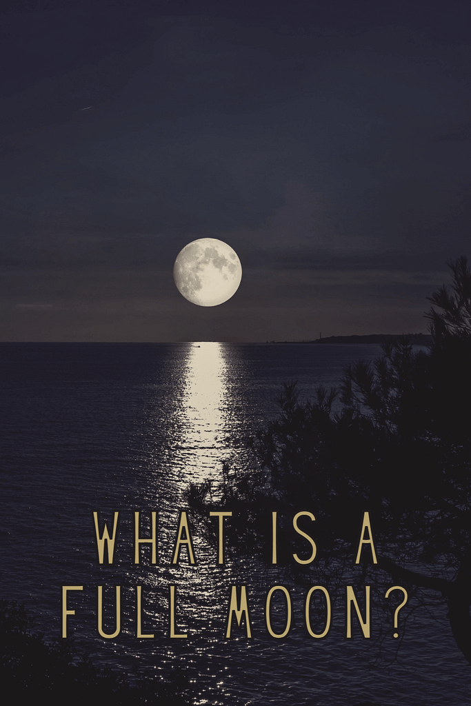 Full Moon: Meditate &Amp; Journal 4 What is a full moon?