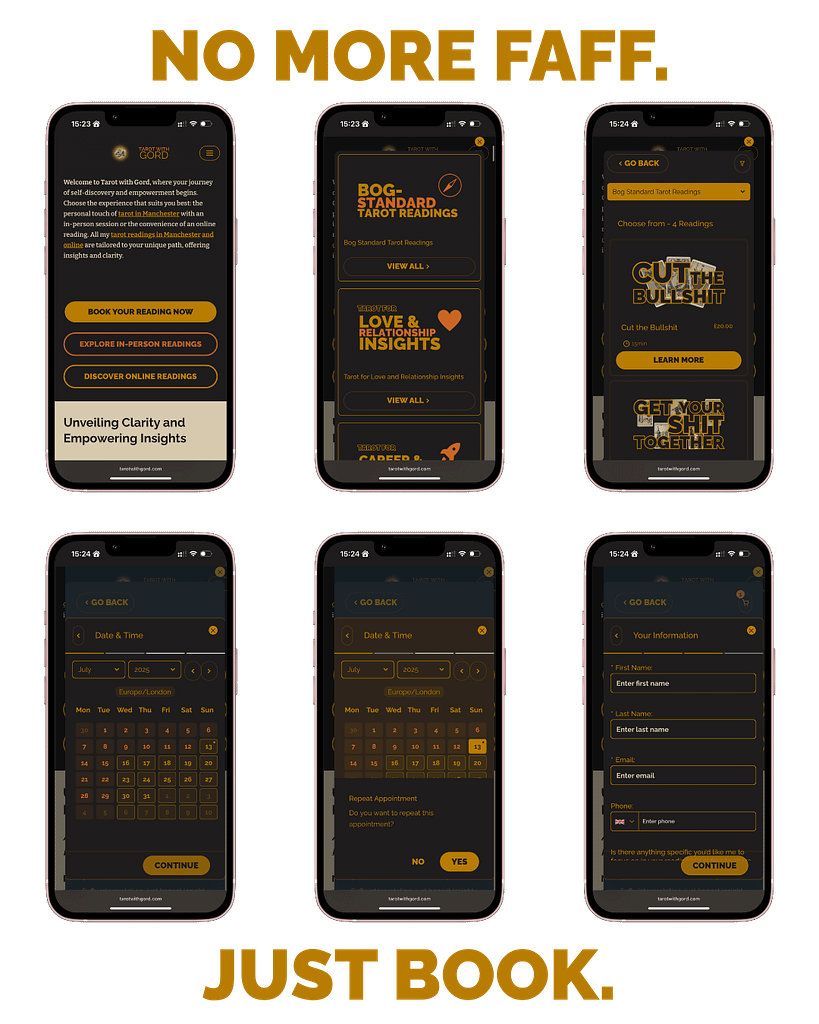 A New Booking System That Actually Makes Sense 2 Mobile screenshots showing the new tarot with gord booking system, including category selection, reading options, calendar, and booking form, with bold text reading ‘no more faff. Just book. ’